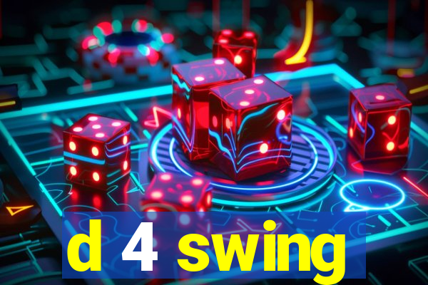 d 4 swing